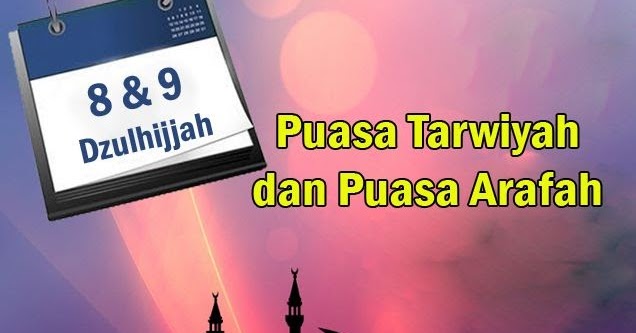 Kupas Kipas Puasa Sunah Tarwiyah Dan Puasa Arafah Di Bulan Dzulhijjah