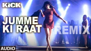Watch Jumme Ki Raat - Remix Audio Song | Kick Movie | Salman Khan, Jacqueline Fernandez