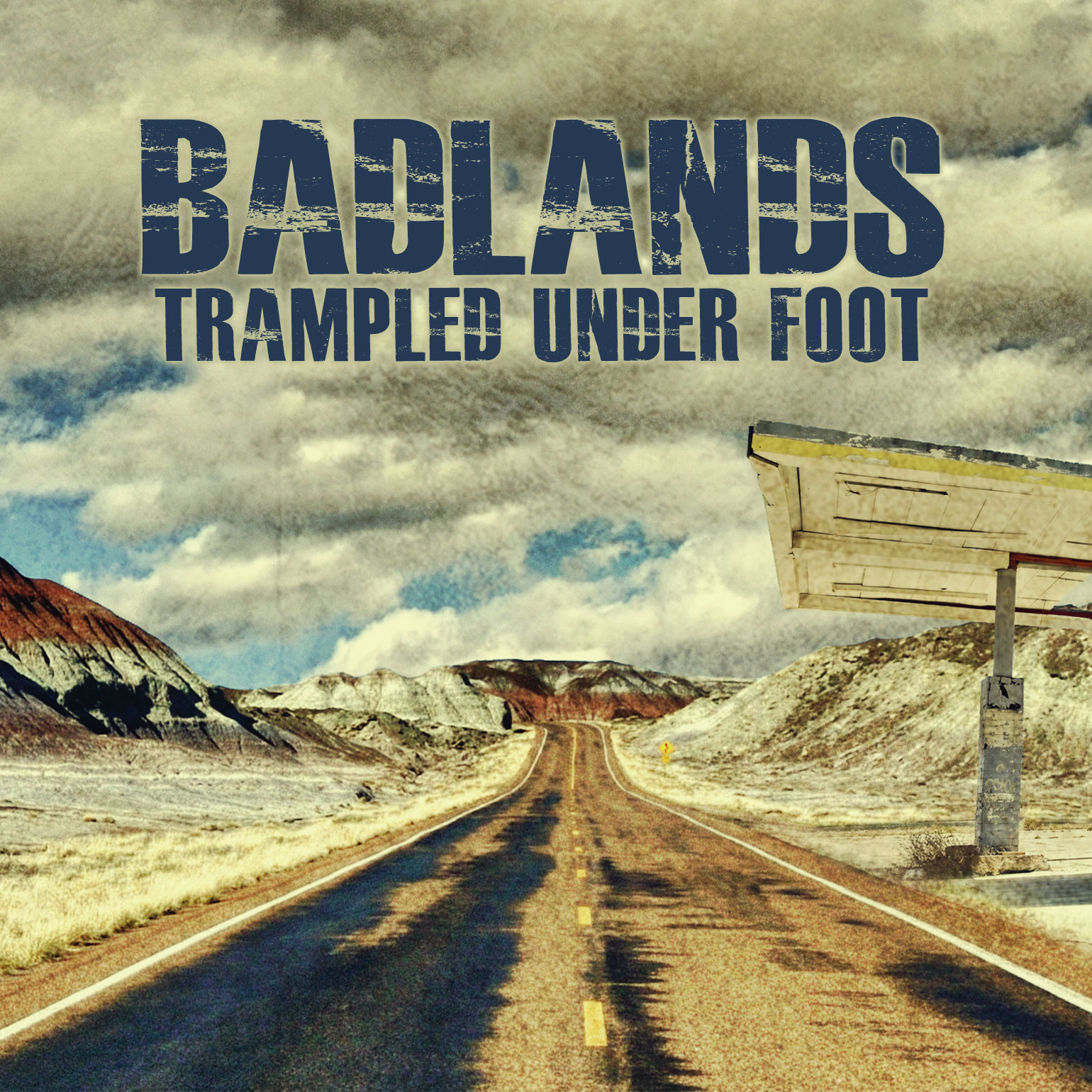 Badlands - Trampled Under Foot