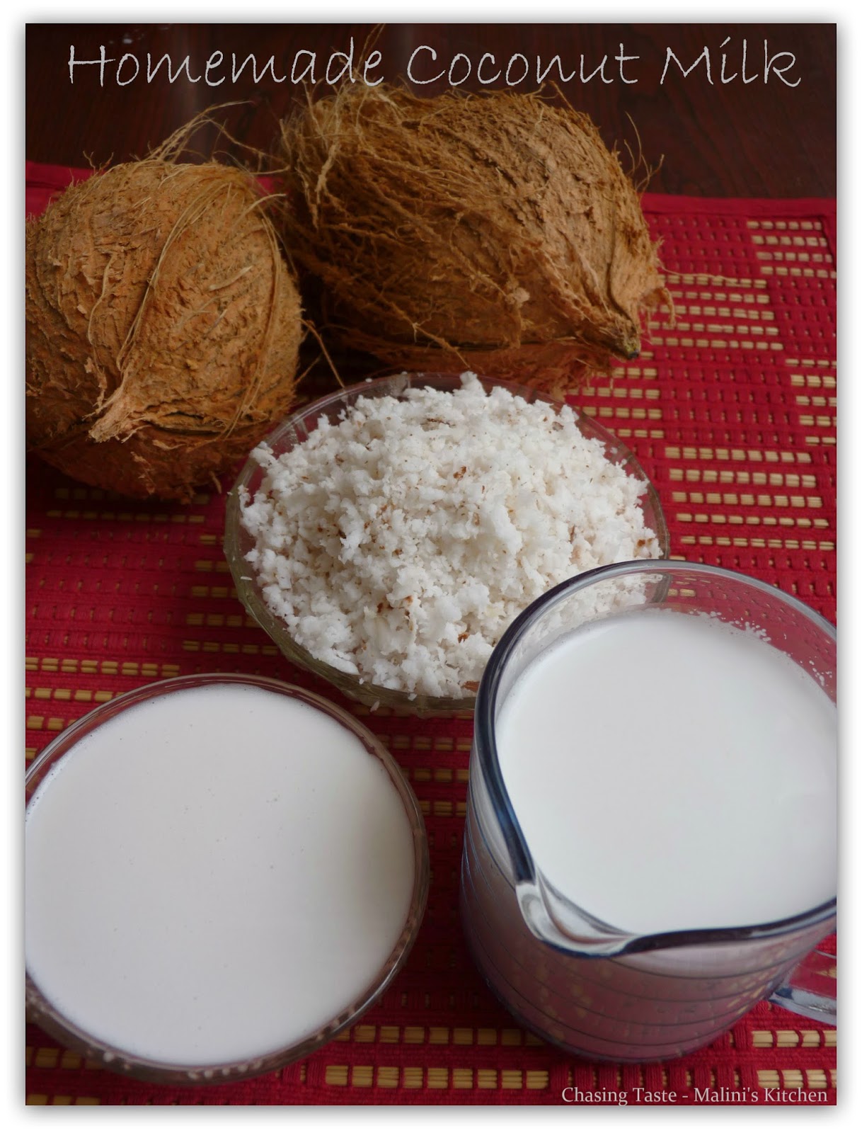 Chasing Taste Homemade Coconut Milk Basics