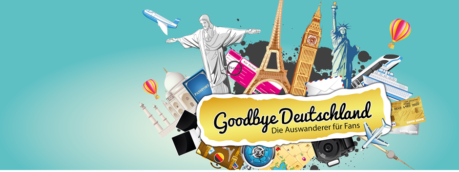 Goodbye Deutschland - Die Auswanderer für Fans