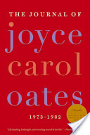 The Journal of Joyce Carol Oates, Intimate, Unrevised