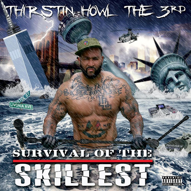 Thirstin Howl the 3rd - Survival of the Skillest (2015)