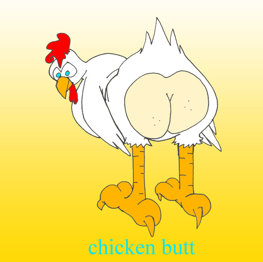 guess_what___chicken_butt__by_danidarko96-d4wkgbe.jpg