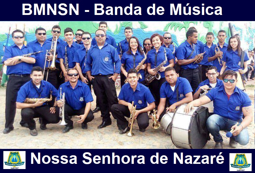 BMNSN - Banda de Música Nossa Senhora de Nazaré - Capistrano-Ce