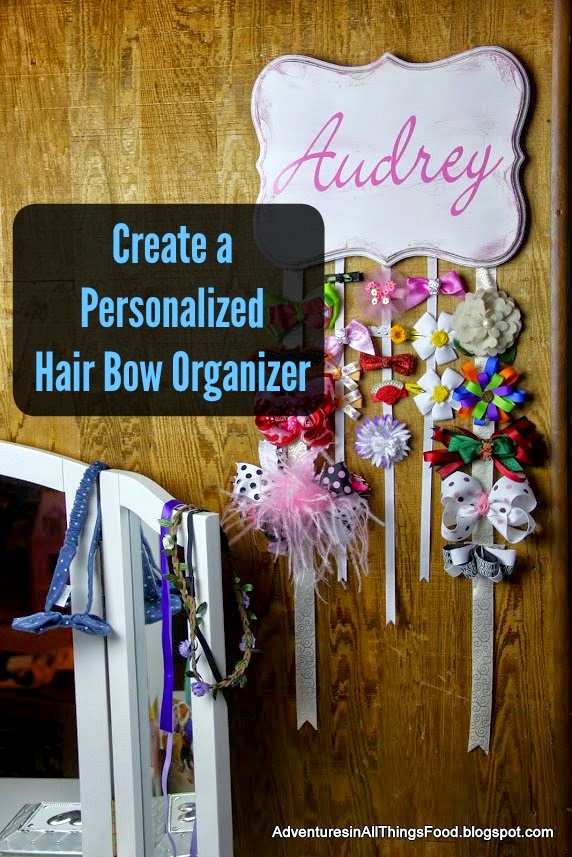 Adventures in all things food: Personalized Hair Bow Organizer
