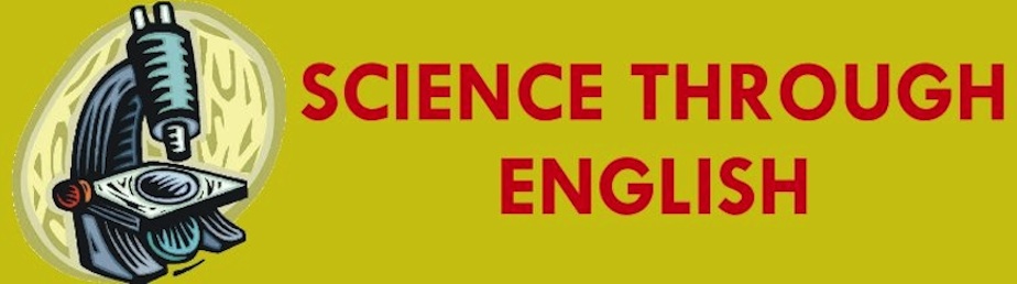 SCIENCE THROUGH ENGLISH