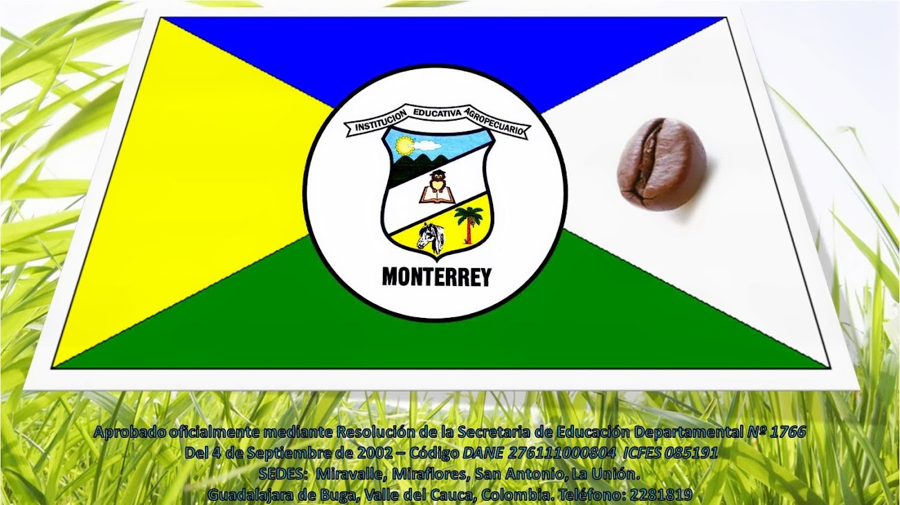 INSTITUCION EDUCATIVA AGROPECUARIO MONTERREY