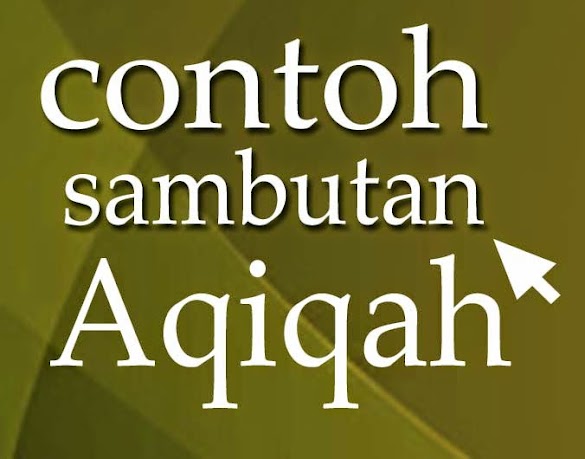 Contoh Kata Sambutan Acara Aqiqah