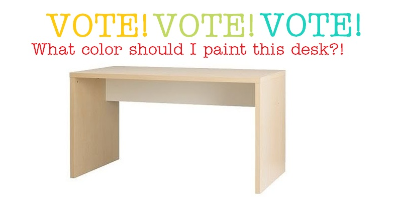 Vote What Color Should I Paint This Desk