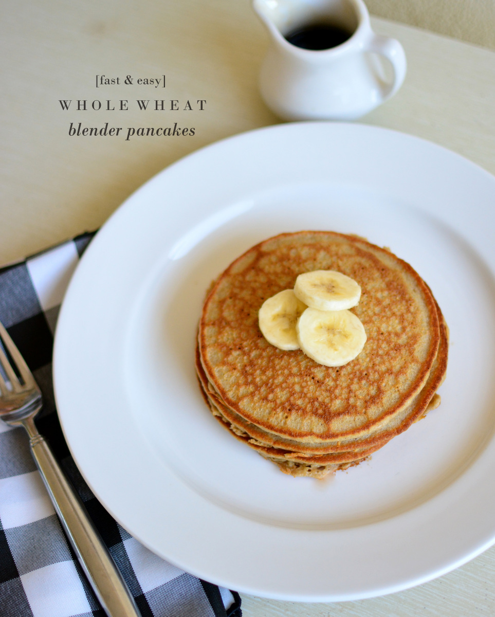 lizzy write fast & easy whole wheat blender pancakes