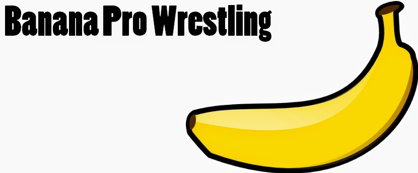 Banana Pro Wrestling [EWR Diary]