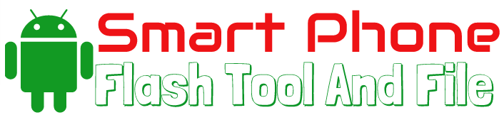 Download Smart Phone Flash Tool And File Latest Version