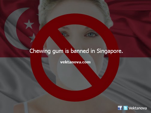 Chewing Gum is Banned in Singapore