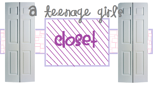A Teenage Girl's Closet