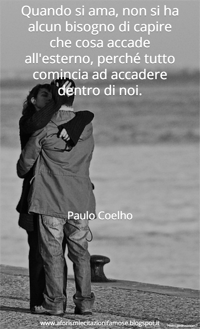 Aforismi E Citazioni Famose Citazioni Belle Paulo Coelho