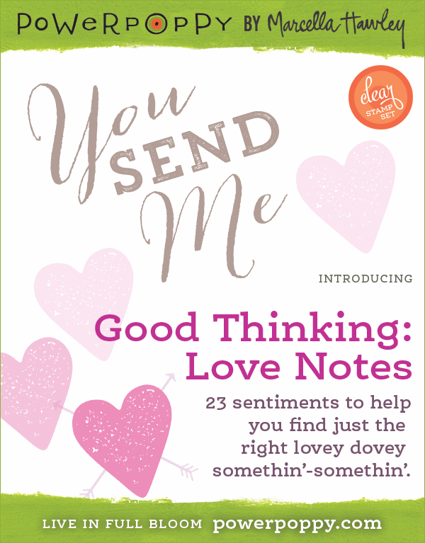 http://powerpoppy.com/products/good-thinking-love-notes-stamp-set