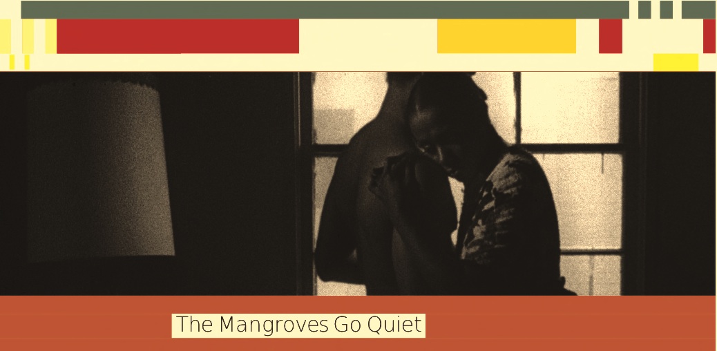 The Mangroves Go Quiet