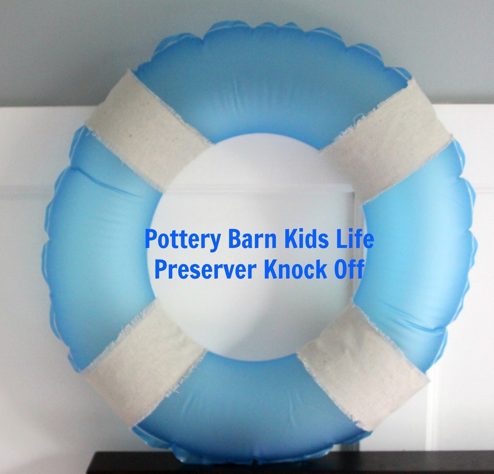 Our Pinteresting Family Pottery Barn Kids Life Preserver Knock Off