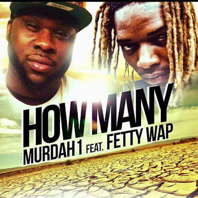 Murdah 1 ft. Fetty Wap - "How Many" / www.hiphopondeck.com