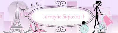 Lorrayne Siqueira :)
