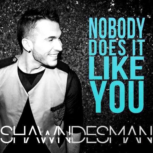 Shawn Desman Nobody Does It Like You Official Video