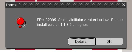 FRM-92095: Oracle Jinitiator version too low – please install