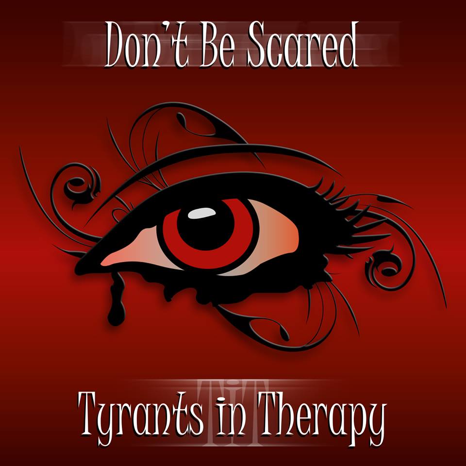 Tyrants in Therapy "Don't Be Scared" (Arranged by Thomas Bainas)