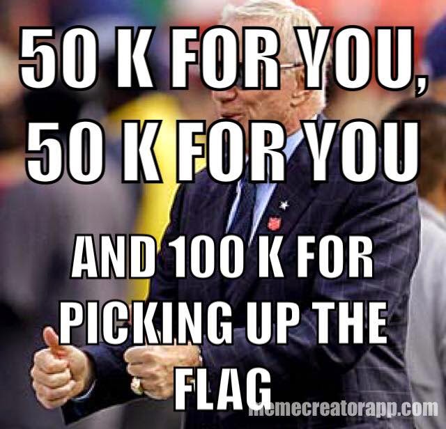 50 k for you, 50 k for you and 100 k for picking up the flag - #Cowboyshaters #Flag #50k #100k