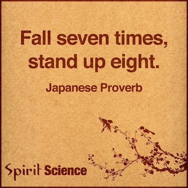 Fall seven times, stand up eight. - Quotes