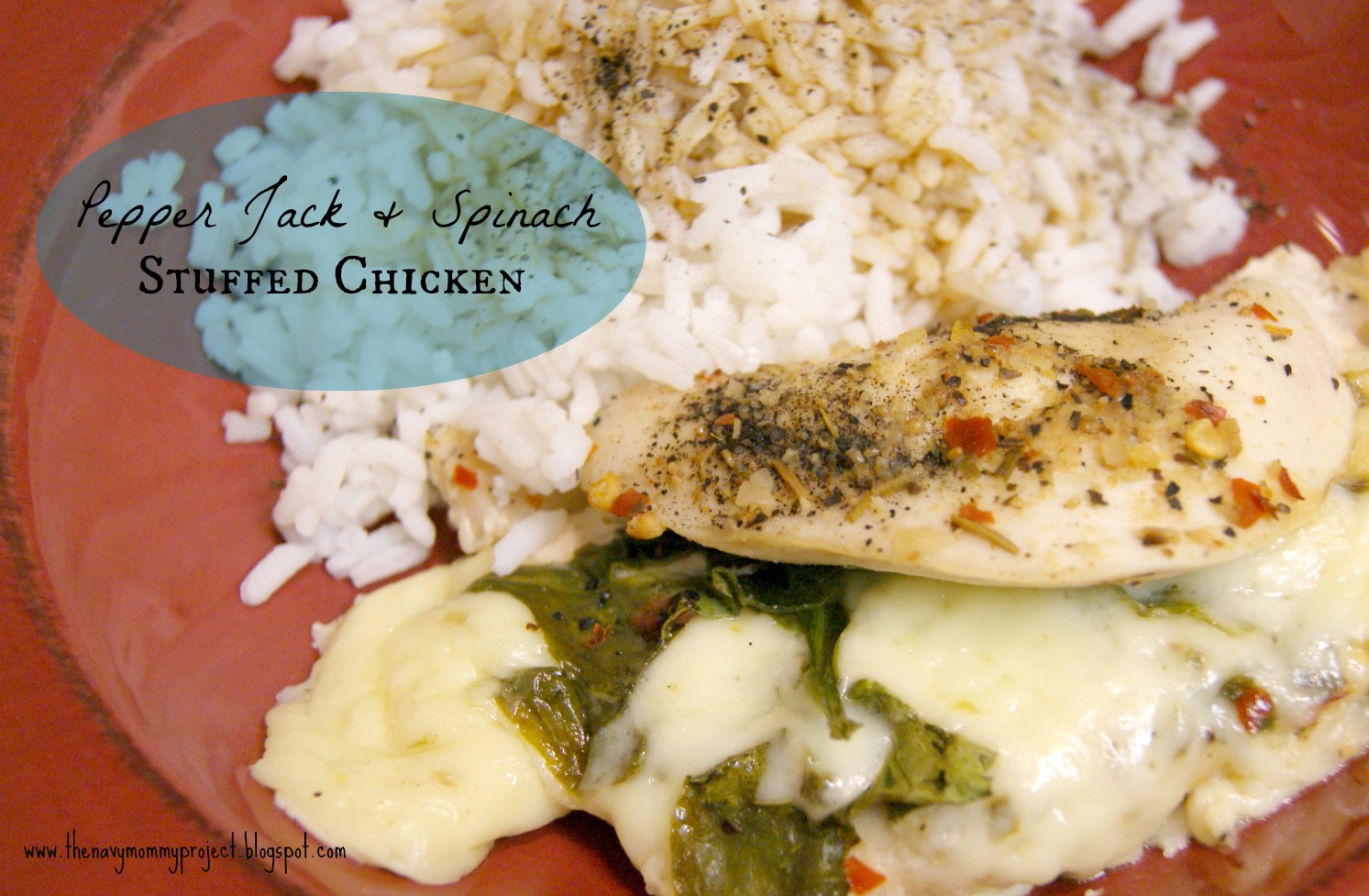 The Navy Mommy Project Pepper Jack & Spinach Stuffed Chicken