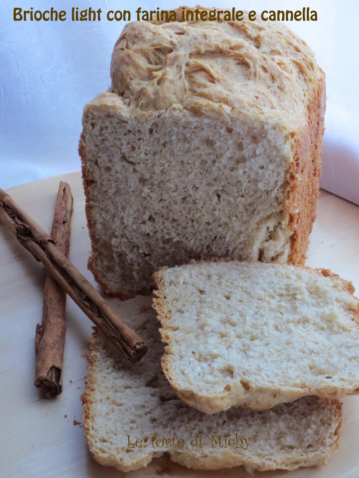 Brioche light con farina integrale e cannella (MdP) Le Torte di Michy
