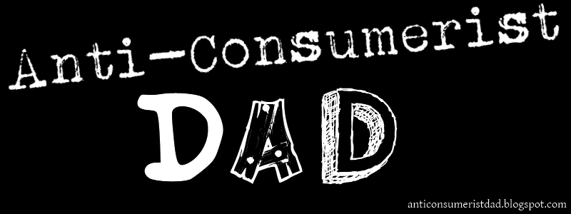 Anti-Consumerist Dad