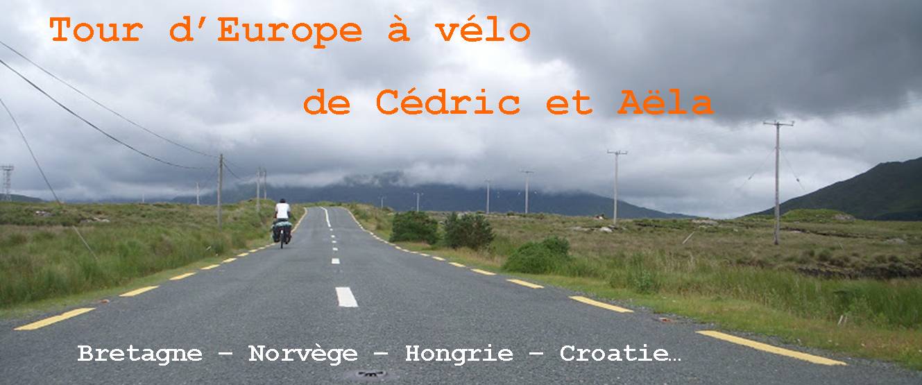 Voyage à Vélo Europe de Cédric et Aëla
