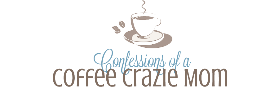 Confessions of a Coffee Crazie Mom