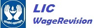 LIC Wage Revision News