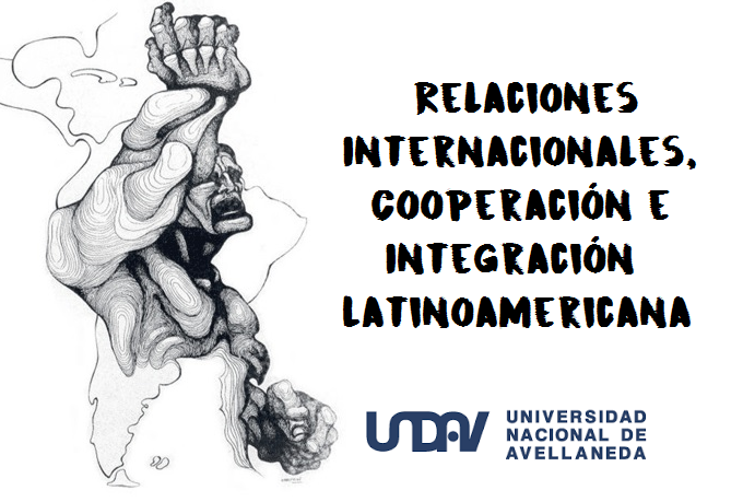 Relaciones Internacionales,Cooperación e Integración Latinoamericana UNDAV