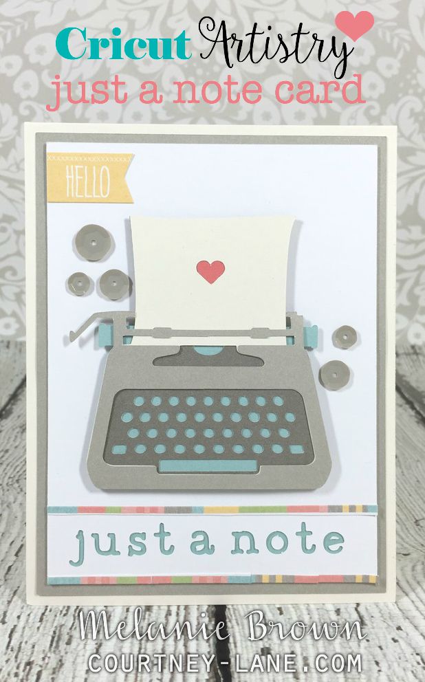 Courtney Lane Designs Cricut Artistry just a note card and a giveaway!