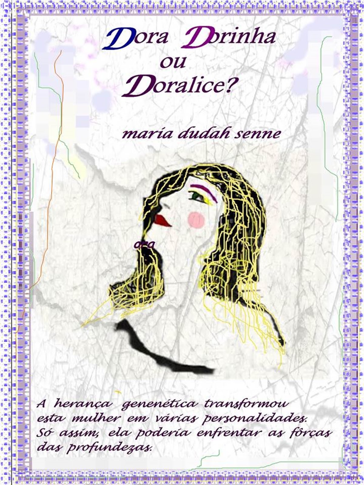 Dora, Dorinha ou Doralice?