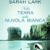 Da giugno in libreria: "Nella terra della nuvola bianca" di Sarah Lark