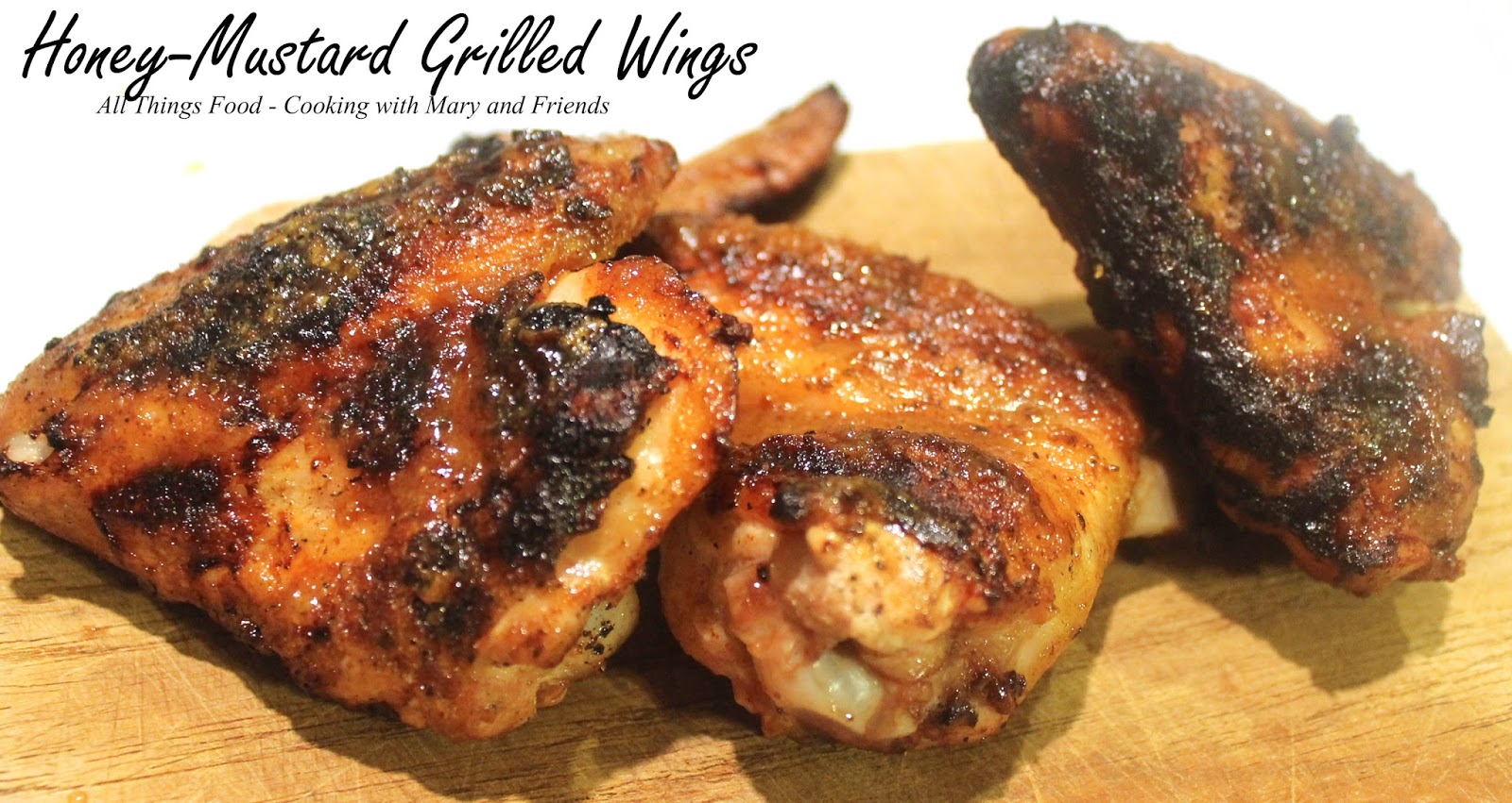 Cooking With Mary and Friends HoneyMustard Grilled Chicken Wings