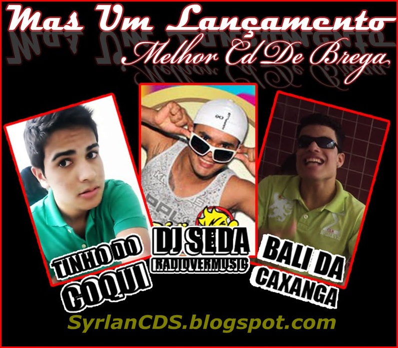 Syrlan Cds Dj Tinho Do Coque Dj Seda E Dj Bali Ouça músicas do artista mc leozinho. syrlan cds dj tinho do coque dj seda e dj bali