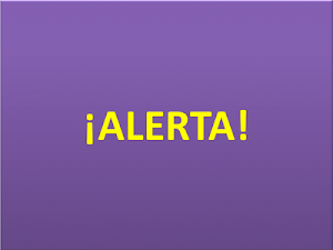 ¡ A L E R T A !