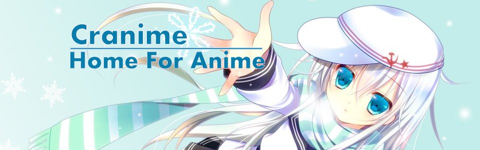 Cranime | Home For Anime