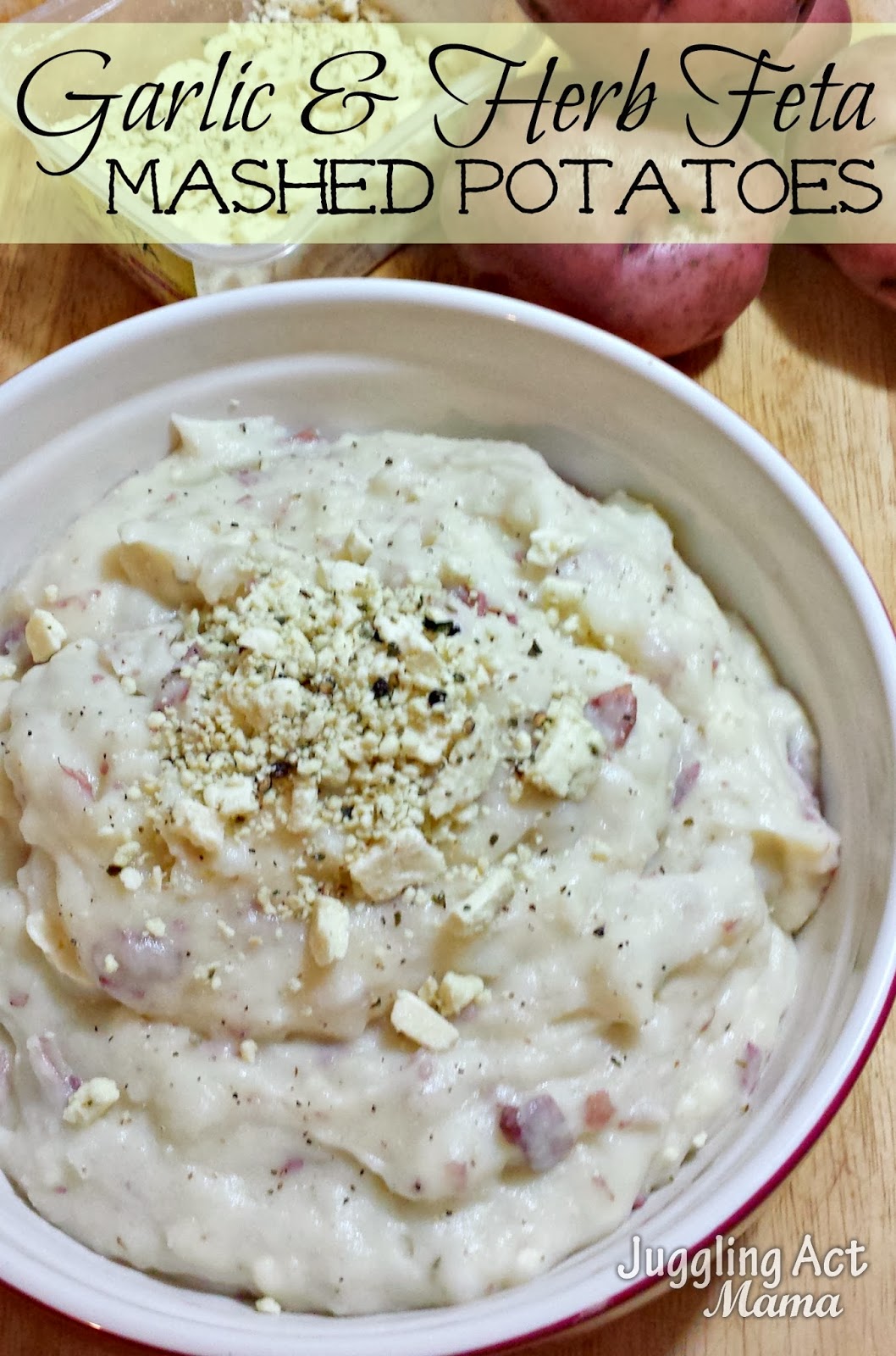 Garlic and Herb Feta Mashed Potatoes Juggling Act Mama