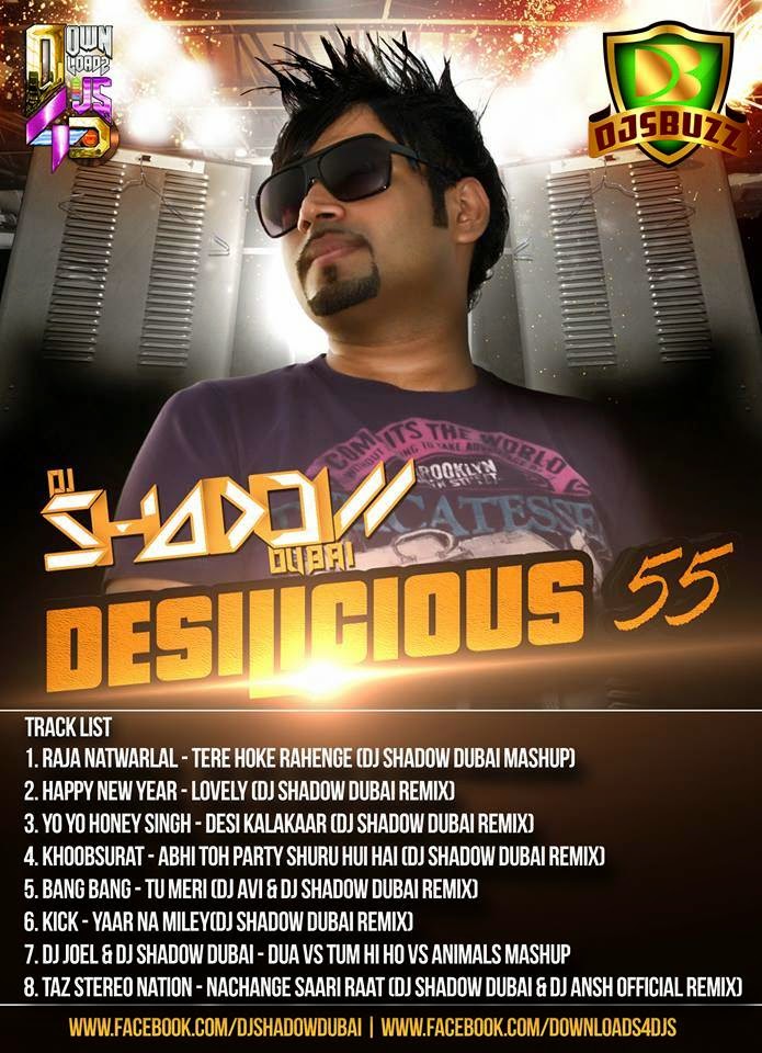 DESILICIOUS 55 BY DJ SHADOW DUBAI