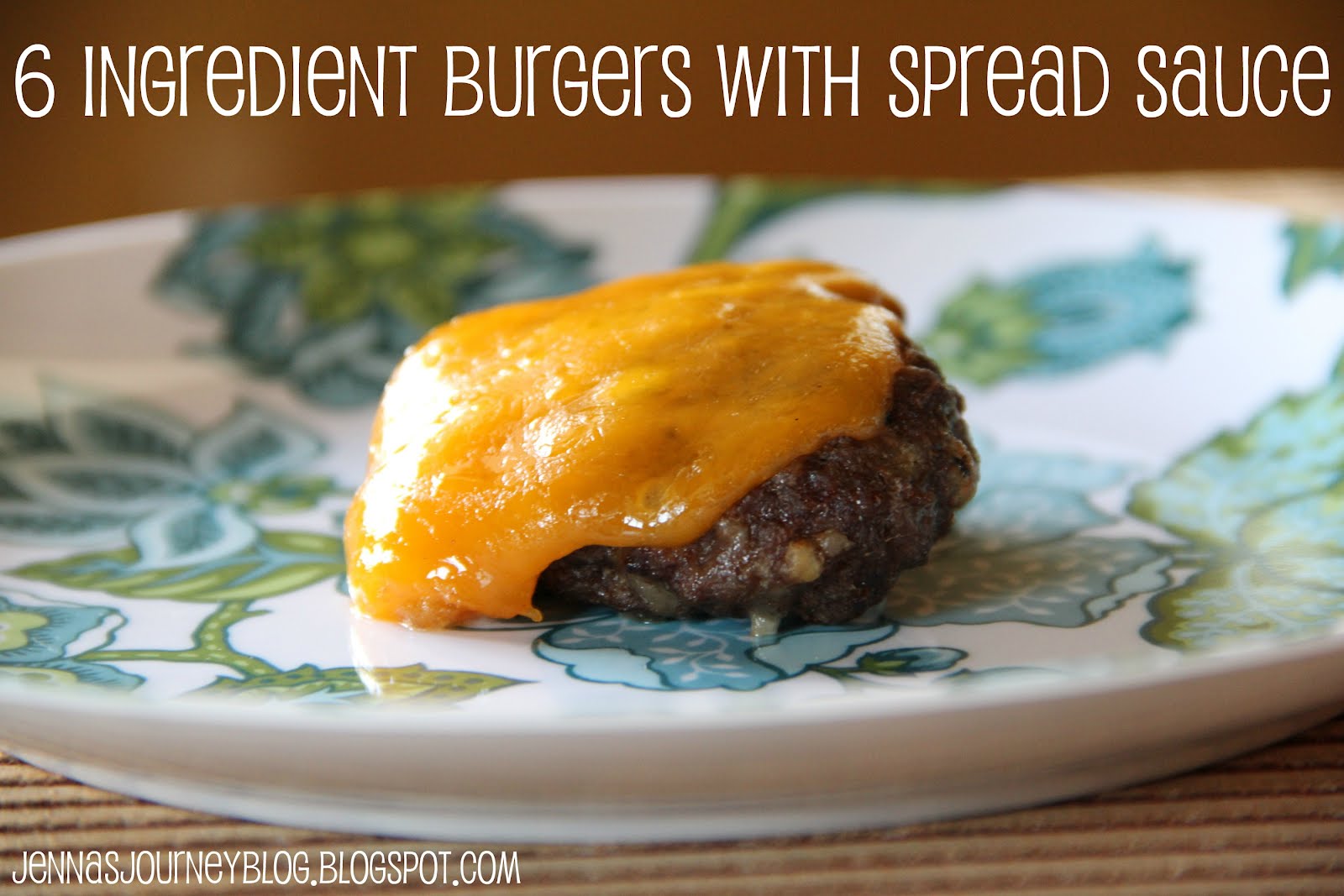 Jenna Blogs 6 Ingredient Burgers with Spread Sauce