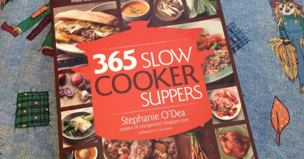 A Year of Slow Cooking 365 Slow Cooker Suppers (the book!) Is Now