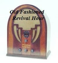 Old Fashioned Revival Hour