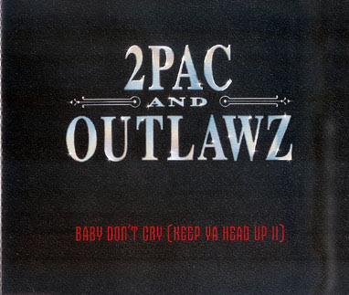 2Pac & Outlawz – Baby Don’t Cry (Keep Ya Head Up II) (CDS) (2000) (FLAC + 320 kbps)
